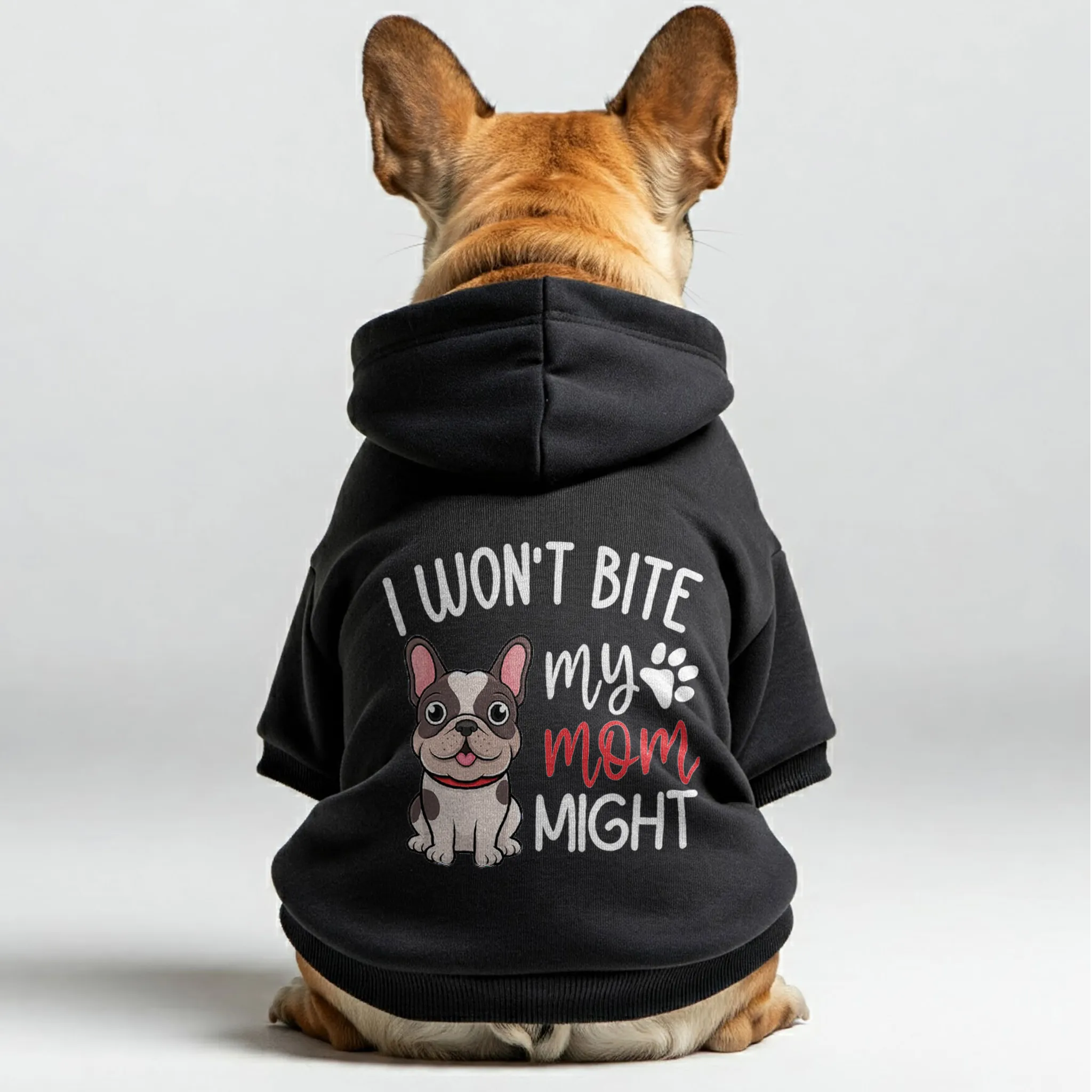 i wont bite , my mom might - Personalized French Bulldog Hoodies with Funny Quotes – Stylish, Cozy, and Premium 100% Cotton